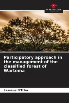 Participatory approach in the management of the classified forest of Wartema - N'Tcha, Lassane