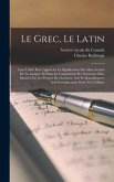 Le grec, le latin Le grec, le latin
