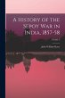 A History of the Sepoy War in India,... - Bild 1