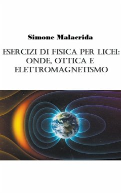 Esercizi di fisica per licei - Malacrida, Simone