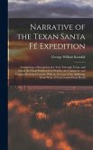 Narrative of the Texan Santa Fé Expedition: Comprising a Description of a Tour Through Texas, and Across the Great Southwestern Prairies, the Camanche