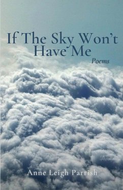 If The Sky Won't Have Me - Parrish, Anne Leigh