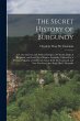 The Secret History of Burgundy: Or, the... - Bild 1
