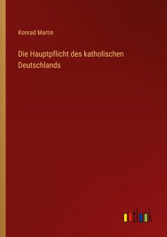 Die Hauptpflicht des katholischen Deutschlands