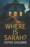 Where Is Sarah? (Detective Cassidy Archer Mysteries