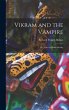 Vikram and the Vampire; or, Tales of... - Bild 1
