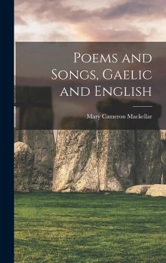 Poems and Songs, Gaelic and English - Mackellar, Mary Cameron