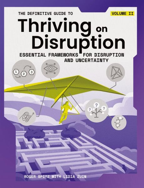 The Definitive Guide to Thriving on Disruption The Definitive Guide to Thriving on Disruption