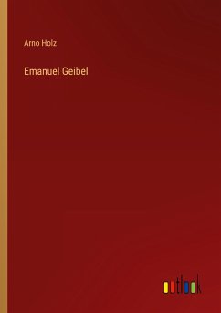 Emanuel Geibel - Holz, Arno