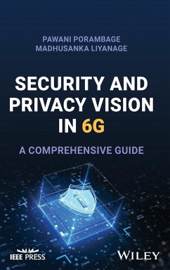 Security and Privacy Vision in 6g - Porambage, Pawani;Liyanage, Madhusanka