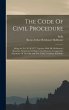 The Code Of Civil Procedure: Being Act... - Bild 1