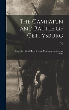 The Campaign and Battle of Gettysburg - Fiebeger, G J