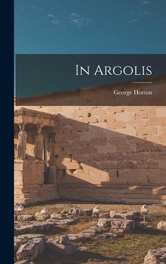In Argolis - Horton, George