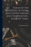 Tables of the Properties of Steam and Other Vapors, and Temperature-Entropy Table