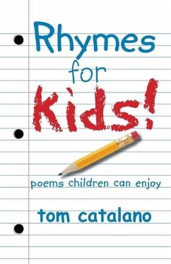Rhymes For Kids!: Poems children can enjoy - Catalano, Tom