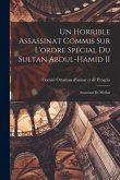 Un Horrible Assassinat Commis sur L'ordre Spécial du Sultan Abdul-Hamid II: Assassinat de Midhat