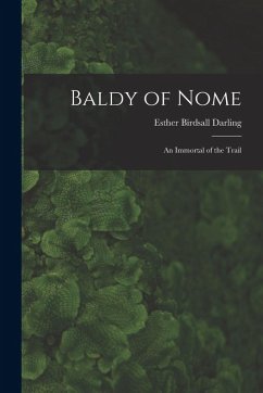 Cover Baldy of Nome: An Immortal of the Trail