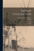 Indian Civilization: A Lecture