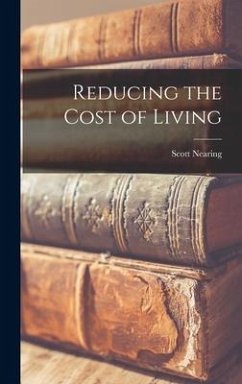 Reducing the Cost of Living - Nearing, Scott