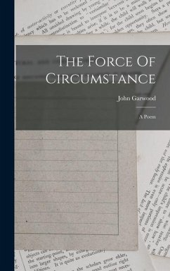 The Force Of Circumstance - Garwood, John