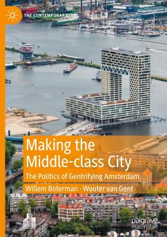 Making the Middle-class City - Boterman, Willem;Gent, Wouter van