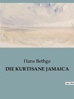 DIE KURTISANE JAMAICA - Bethge, Hans