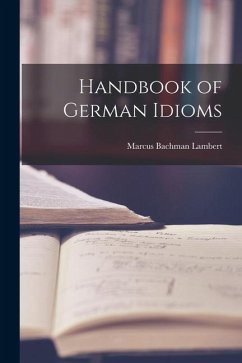 Handbook of German Idioms - Lambert, Marcus Bachman