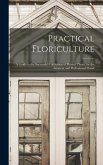 Practical Floriculture