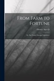 From Farm to Fortune: Or, Nat Nason's Strange Experience From Farm to Fortune: Or, Nat Nason's Strange Experience