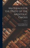 Materials for the Study of the Apostolic Gnosis; Volume 1