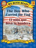 The Boy Who Carried the Flag / El Niño Que Llevó La Bandera