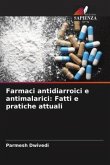 Farmaci antidiarroici e antimalarici: Fatti e pratiche attuali