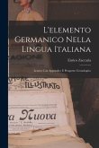 L'elemento Germanico nella Lingua Italiana: Lessico con Appendice e Prospetto Cronologico