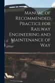 Manual of Recommended Practice for Railway Engineering and Maintenance of Way