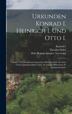 Cover Urkunden Konrad I. Heinrich I. Und Otto I.