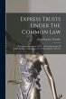 Express Trusts Under The Common Law:... - Bild 1