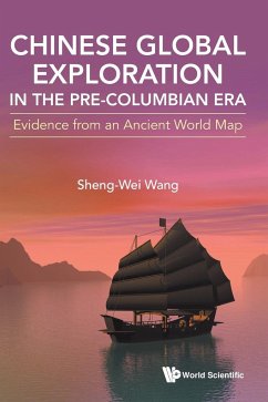 Chinese Global Exploration in the Pre-Columbian Era - Sheng-Wei Wang