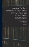 History Of The Halifax Volunteer Battalion And Volunteer Companies