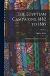 The Egyptian Campaigns, 1882 to 1885:... - Bild 1