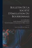 Bulletin De La Société D'émulation Du Bourbonnais: Lettres, Sciences Et Arts, Volume 16...