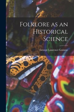 Folklore as an Historical Science - Gomme, George Laurence