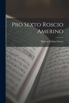 Pro Sexto Roscio Amerino - Cicero, Marcus Tullius