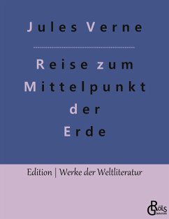 Reise zum Mittelpunkt der Erde - Verne, Jules