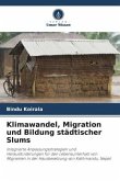 Klimawandel, Migration und Bildung städtischer Slums