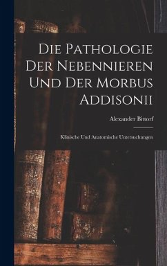 Cover Die Pathologie der Nebennieren und der Morbus Addisonii