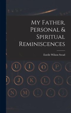 My Father, Personal & Spiritual Reminiscences Cover My Father, Personal & Spiritual Reminiscences