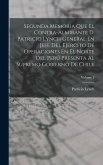 Segunda Memoria Que El Contra-Almirante D. Patricio Lynch General En Jefe Del Ejército De Operaciones En El Norte Del Perú Presenta Al Supremo Gobierno De Chile; Volume 2