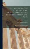 Recollections of a Classical Tour Through Various Parts of Greece, Turkey, and Italy