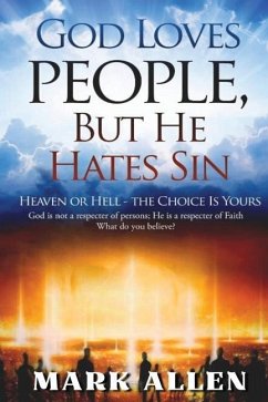 God Loves People, but He Hates Sin - Allen, Mark