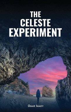 The Celeste Experiment (eBook, ePUB) - Imady, Omar